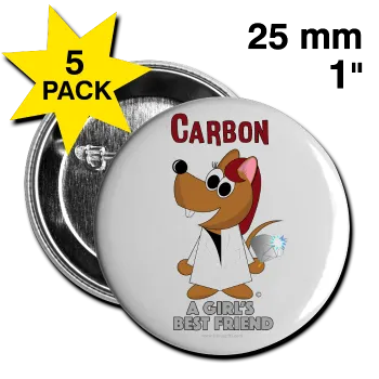 "Carbon, A Girls Best Friend" - Small Buttons (5 pack)