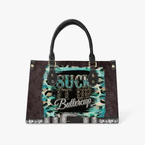 Women's Tote Bag - Long Strap - Suck it Up Buttercup